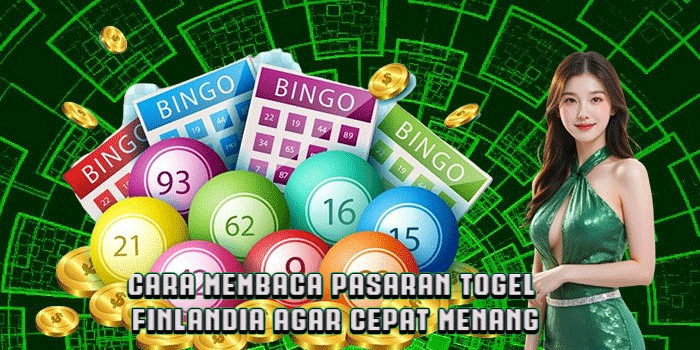 Cara Membaca Pasaran Togel Finlandia Agar Cepat Menang