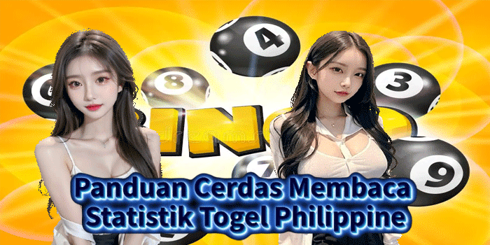 Panduan Cerdas Membaca Statistik Togel Philippine