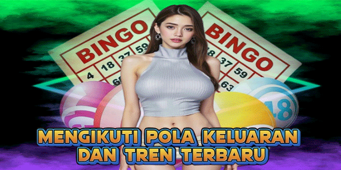 Mengikuti Pola Keluaran dan Tren Terbaru