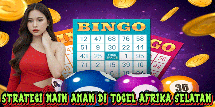 Strategi Main Aman Di Togel Afrika Selatan Strategi Main Aman Di Togel Afrika Selatan